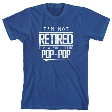 2511 Green - I'm Not Retired I'm A Full Time Pop Pop Men's Shirt - ID: 2511
