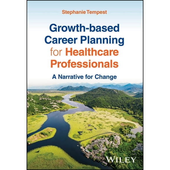 Growth-based Career Planning for Healthcare Professionals, (Paperback)