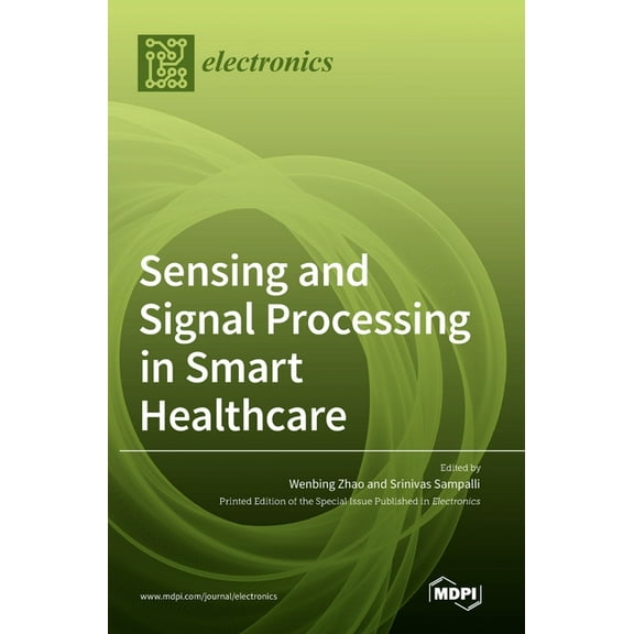 Sensing and Signal Processing in Smart Healthcare, (Hardcover)