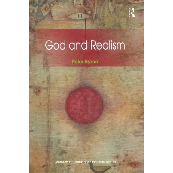 Routledge Philosophy of Religion God and Realism, (Paperback)
