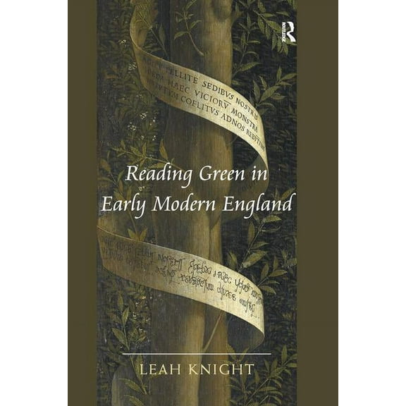 Reading Green in Early Modern England, (Paperback)