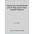 thumbnail image 1 of Pre-Owned Visitors from the Red Planet and 76 Other Solve-Them-Yourself Mysteries (Paperback) 0393306909 9780393306903, 1 of 1