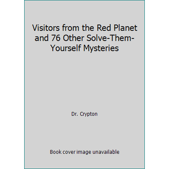 Pre-Owned Visitors from the Red Planet and 76 Other Solve-Them-Yourself Mysteries (Paperback) 0393306909 9780393306903