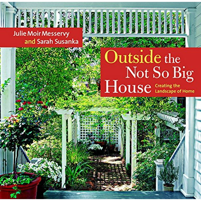 Outside the Not So Big House: Creating the Landscape of Home