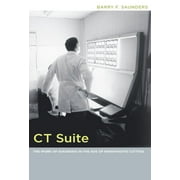 Body, Commodity, Text: CT Suite : The Work of Diagnosis in the Age of Noninvasive Cutting (Paperback)