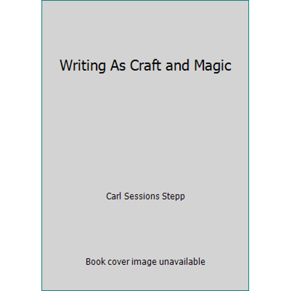 Pre-Owned Writing As Craft and Magic (Paperback) 0844220531 9780844220536