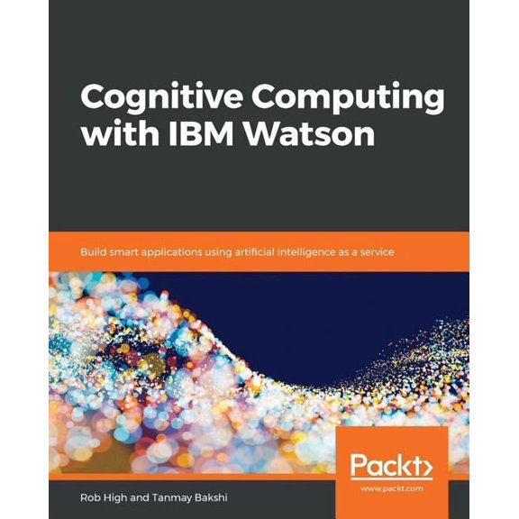 Cognitive Computing with IBM Watson, (Paperback)