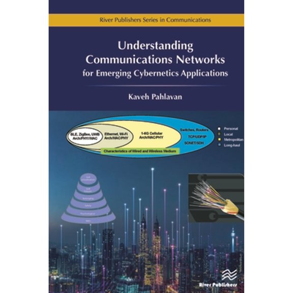 Pre-Owned Understanding Communications Networks - for Emerging Cybernetics Applications (Hardcover) by Kaveh Pahlavan