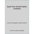 thumbnail image 1 of Pre-Owned Quick From Scratch Italian Cookbook (Paperback) 1932624082 9781932624083, 1 of 1