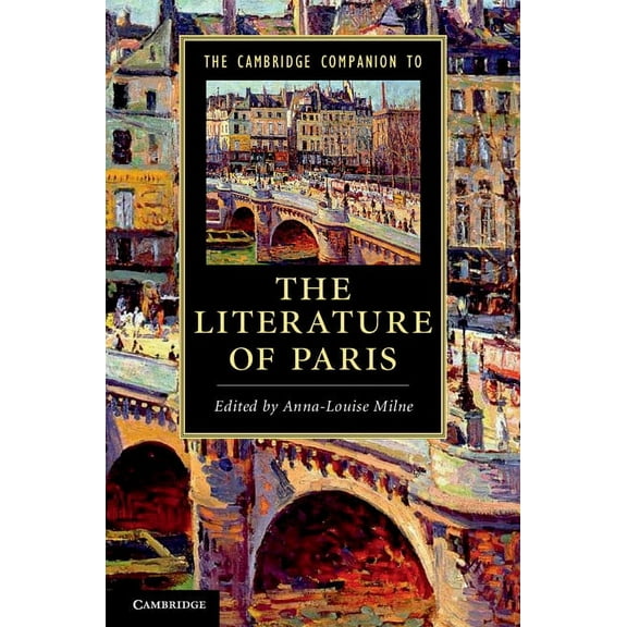 Cambridge Companions to Literature The Cambridge Companion to the Literature of Paris, (Paperback)