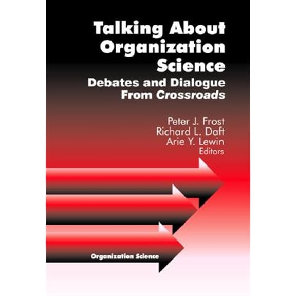 Pre-Owned Organization Science Talking about Organization Science: Debates and Dialogue From Crossroads, (Hardcover)