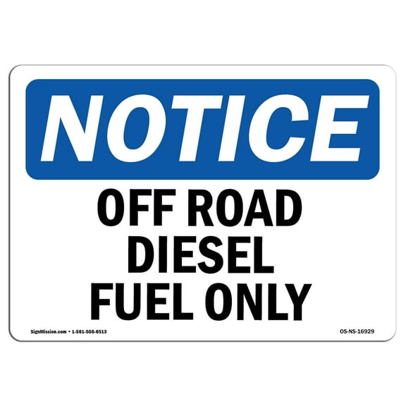 OSHA Notice Sign - Off Road Diesel Fuel Only | Plastic Sign | Protect Your Business, Construction Site, Warehouse & Shop Area |  Made in the USA