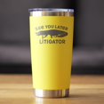 thumbnail image 2 of See You Later Litigator - Insulated Coffee Cup with Sliding Lid - Stainless Steel Mug - Funny Lawyer Gifts for Law School Graduates - Yellow, 2 of 4