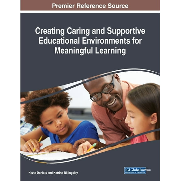 Creating Caring and Supportive Educational Environments for Meaningful Learning, (Paperback)