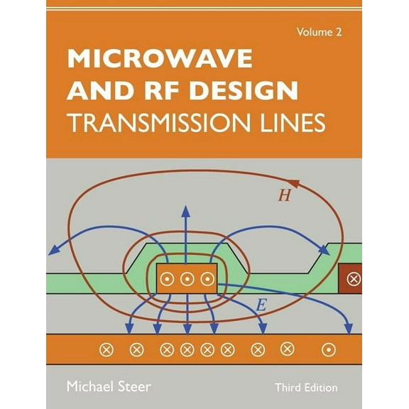 Microwave and RF Design, Volume 2: Transmission Lines, (Paperback)