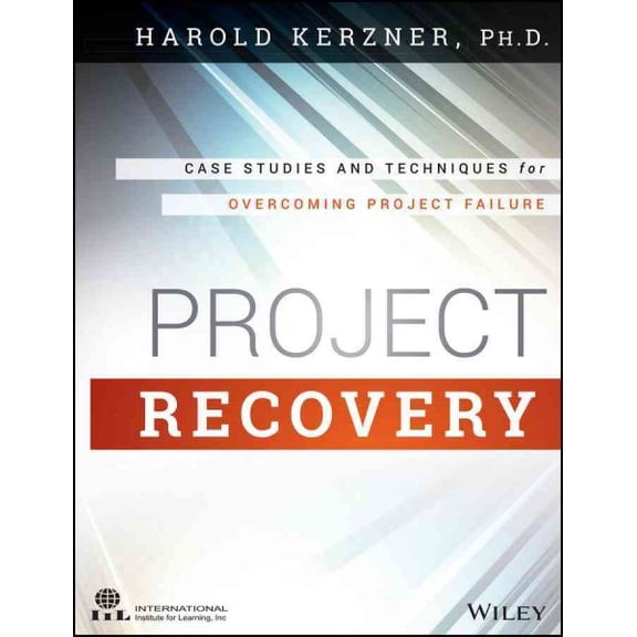 Pre-Owned Project Recovery: Case Studies and Techniques for Overcoming Project Failure (Hardcover)