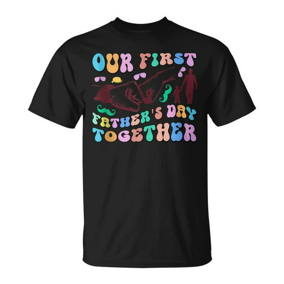 SPEEDRUN Our First Fathers Day Together Happy Daddys Day T-Shirt