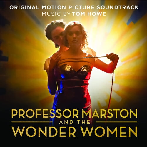 Tom Howe - Professor Marston & the Wonder Women / O.S.T. - Music & Performance - CD