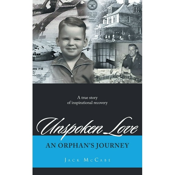 Unspoken Love: An Orphan's Journey, (Hardcover)