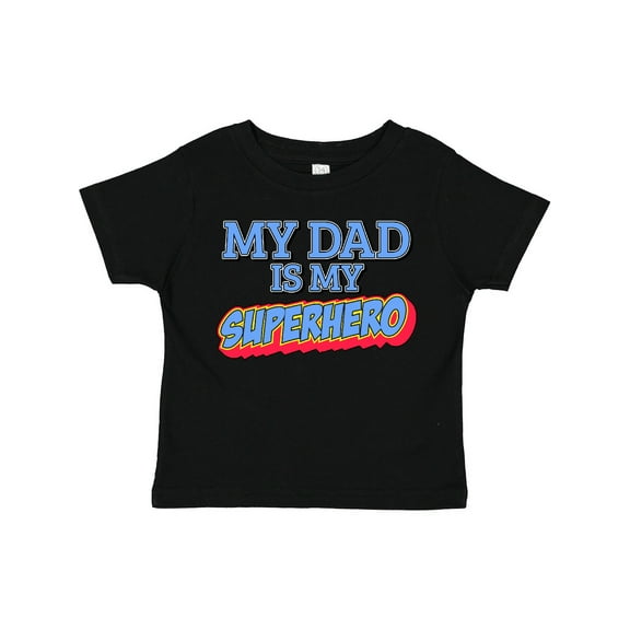 Inktastic My Dad is My Superhero Boys or Girls Toddler T-Shirt