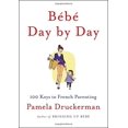 thumbnail image 1 of Bebe Day by Day: 100 Keys to French Parenting, 1 of 4