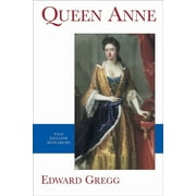 The English Monarchs Series: Queen Anne (Paperback)