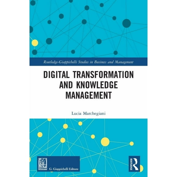 Routledge-Giappichelli Studies in Busine Digital Transformation and Knowledge Management, (Paperback)