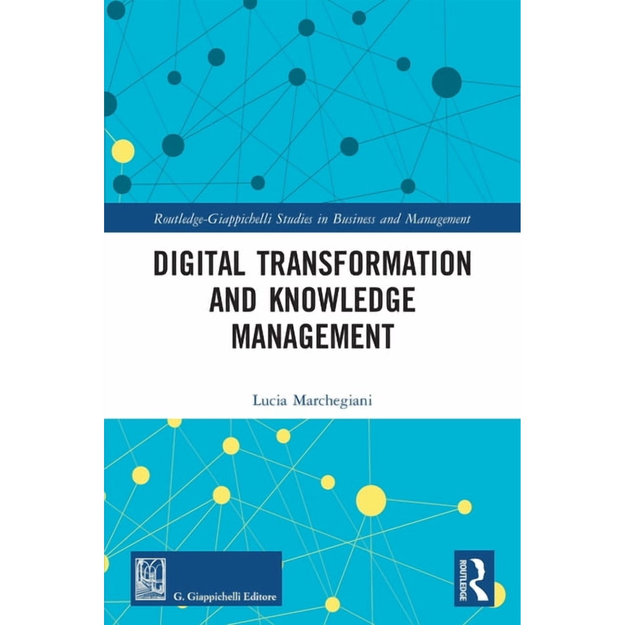 Routledge-Giappichelli Studies in Busine Digital Transformation and Knowledge Management (Paperback)