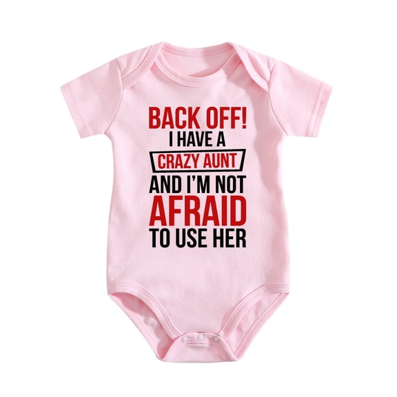 Back Off I Have A Crazy Aunt Baby Bodysuit - Soft Cotton Newborn Romper for Baby Girl Boy Medium Pink-style-1 9-12M