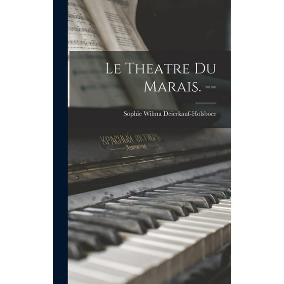 Le Theatre Du Marais. --, (Hardcover)