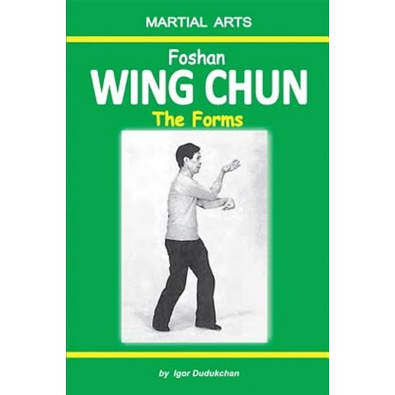 Foshan Wing Chun - The Forms