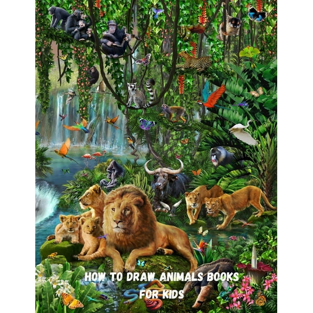 how to draw animals books for kids : An easy techniques and drawing guide for Step-by-Step way to learn how to draw animals (Paperback) how to draw animals books for kids : An easy techniques and drawing guide for Step-by-Step way to learn how to draw animals (Paperback)
