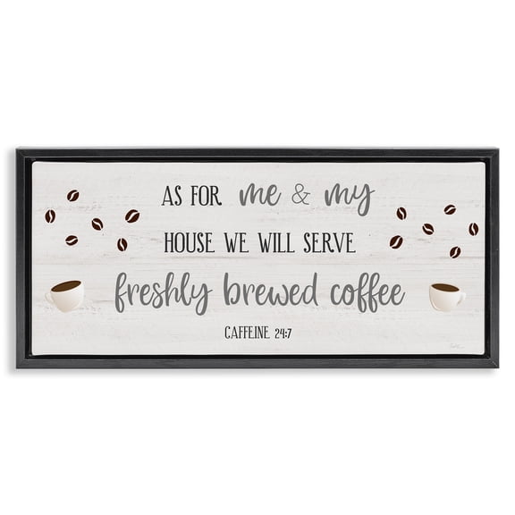 Stupell Industries Fresh Coffee 24:7 Caffeine Proverbs Religious Painting Black Floater Framed Canvas Art Print Wall Art, 25 x 11