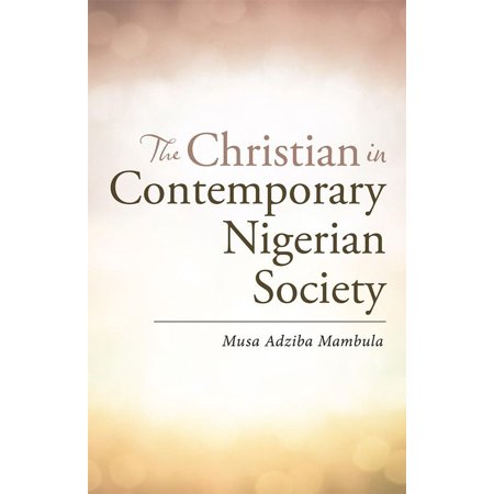 The Christian in Contemporary Nigerian Society -