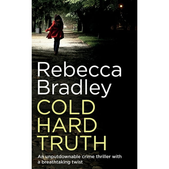 Di Claudia Nunn: COLD HARD TRUTH an unputdownable crime thriller with a breathtaking twist (Paperback)