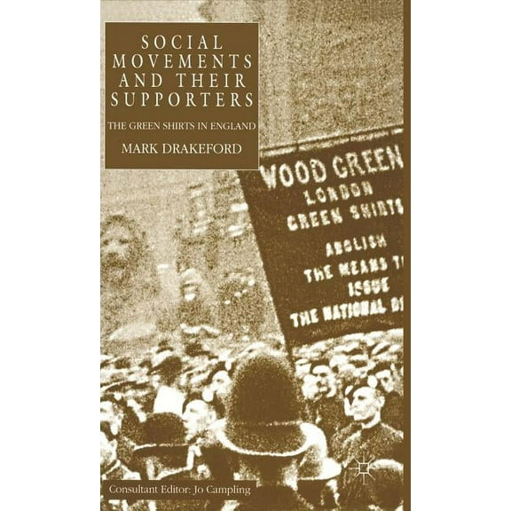 Greenshirts in England Social Movements and Their Supporters: The Greenshirts in England, (Hardcover)
