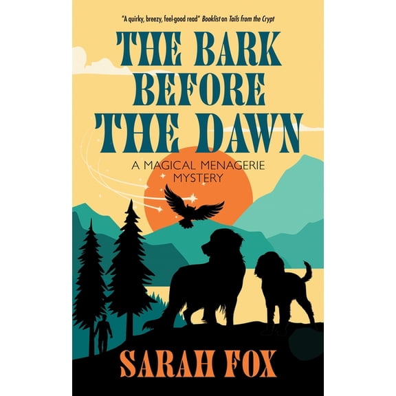 Magical Menagerie Mystery The Bark Before the Dawn, Book 4, (Hardcover)