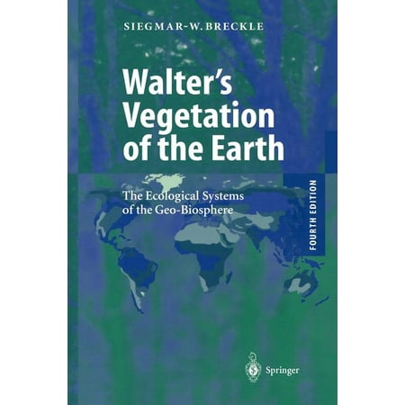 UPC: 9783540433156 | Walter s Vegetation of the Earth: The Ecological Systems of the Geo-Biosphere (Paperback)