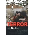 thumbnail image 1 of Pre-Owned Terror At Beslan: A Russian Tragedy With Lessons For America's Schools (Paperback) 0976775301 9780976775300, 1 of 1