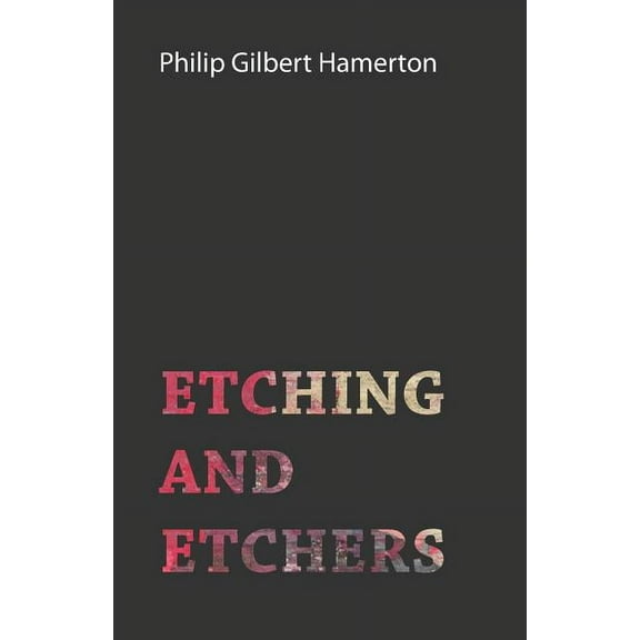 Etching And Etchers (Paperback)