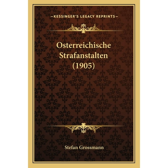 Osterreichische Strafanstalten (1905) (Paperback)
