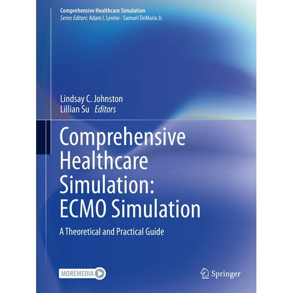 Comprehensive Healthcare Simulation Comprehensive Healthcare Simulation: Ecmo Simulation: A Theoretical and Practical Guide, (Paperback)