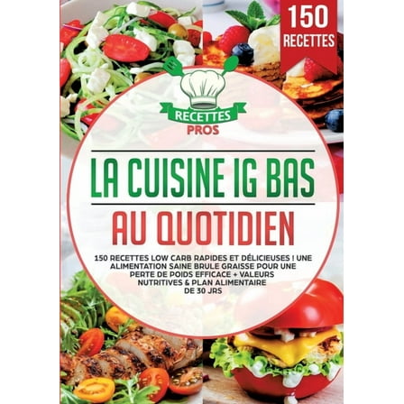 La cuisine IG bas au quotidien, (Paperback)