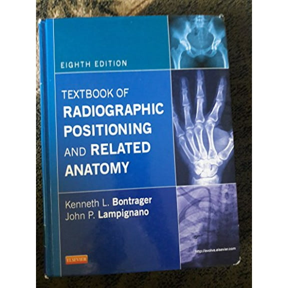 Pre-Owned Textbook of Radiographic Positioning and Related Anatomy, 9780323083881, 0323083889, Hardcover, 8 edition