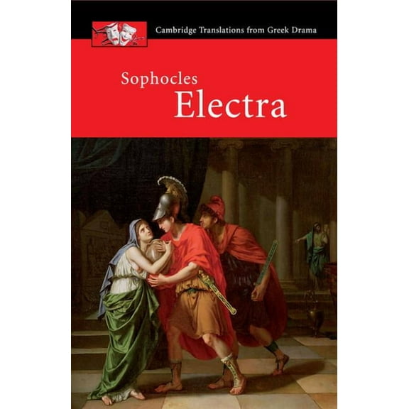 Cambridge Translations from Greek Drama Sophocles: Electra, (Paperback)