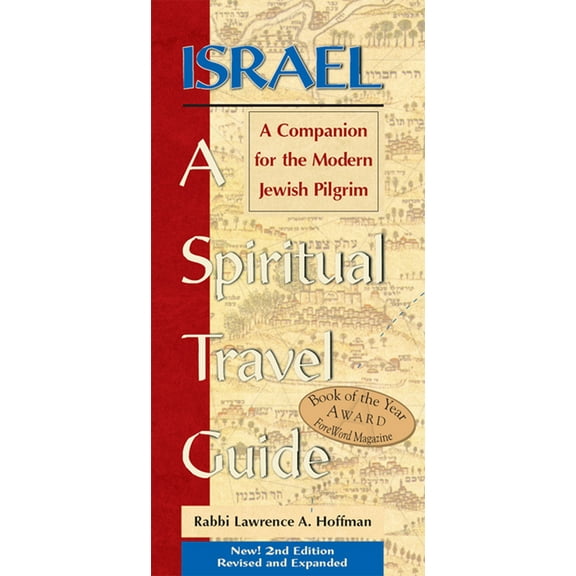 Israel--A Spiritual Travel Guide (2nd Edition): A Companion for the Modern Jewish Pilgrim, (Paperback)
