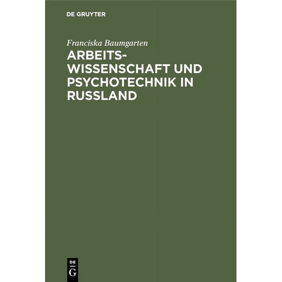 Arbeitswissenschaft Und Psychotechnik in Russland, (Hardcover)