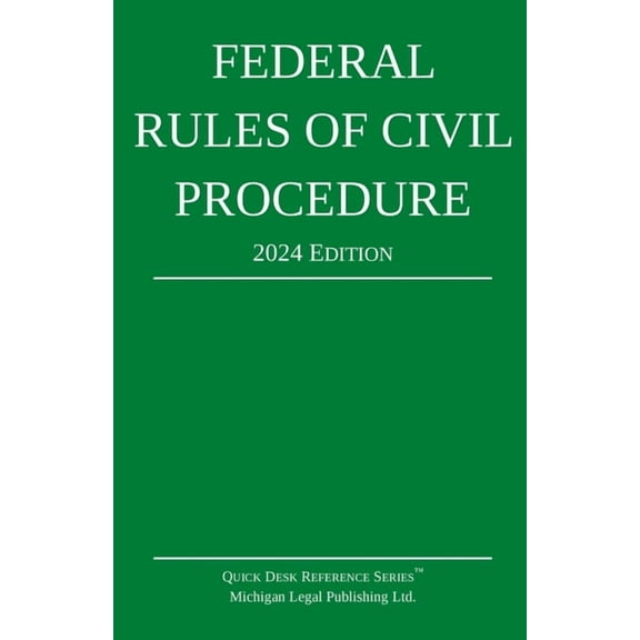 Quick Desk Reference Federal Rules of Civil Procedure; 2024 Edition: With Statutory Supplement, (Paperback)