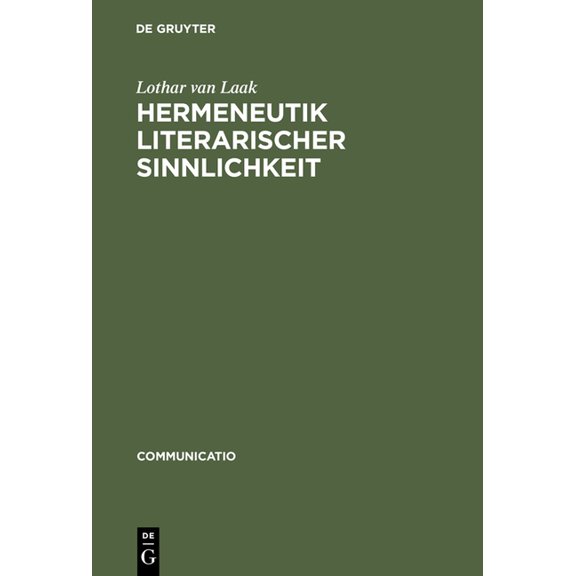 Communicatio Hermeneutik literarischer Sinnlichkeit, Book 31, (Hardcover)