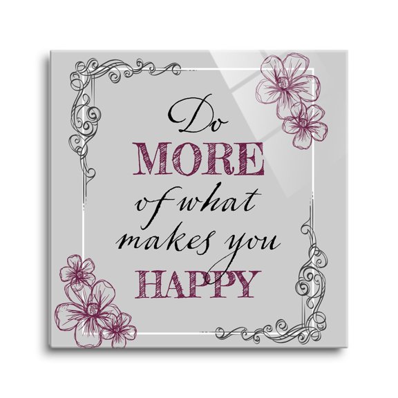 More Of What Makes Happy Mist Grey Scroll 24 x 24 Glass Wall Hanging Sign